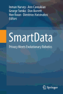 SmartData: Privacy Meets Evolutionary Robotics