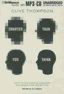 Smarter Than You Think: How Technology Is Changing Our Minds for the Better