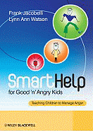 Smarthelp for Good 'n' Angry Kids: Teaching Children to Manage Anger