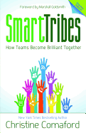 Smarttribes: How Teams Become Brilliant Together