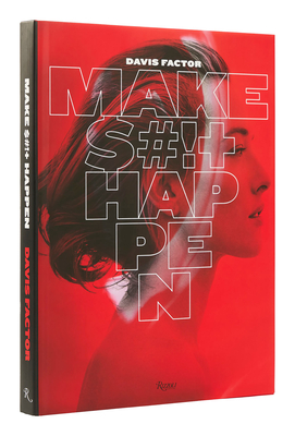 Smashbox: Make S#!+ Happen - Factor, Davis, and Downey, Robert, Jr. (Contributions by)