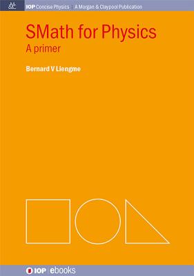 SMath for Physics - Kent, Brian R.