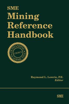SME Mining Reference Handbook - Lowrie, Raymond L (Editor)