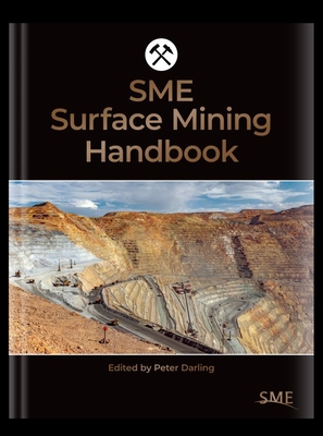 SME Surface Mining Handbook - Darling, Peter (Editor)