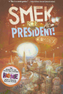 Smek for President!