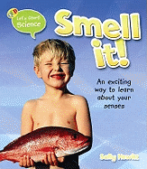 Smell It!