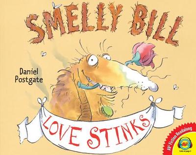 Smelly Bill Love Stinks - Postgate, Daniel