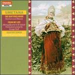 Smetana: The Bartered Bride; From My Life