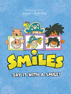 Smiles: Say It With A Smile!