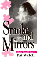 Smoke and Mirrors - Welch, Pat