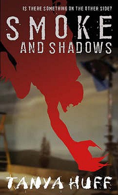 Smoke And Shadows - Huff, Tanya