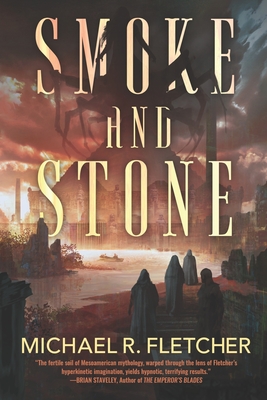 Smoke and Stone - Fletcher, Michael R