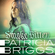 Smoke Bitten: Mercy Thompson: Book 12