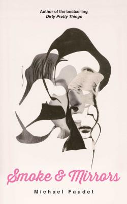 Smoke & Mirrors: Volume 3 - Faudet, Michael