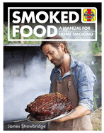 Smoked Food: A Manual for Home Smoking