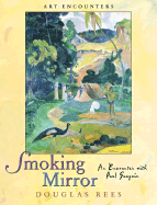 Smoking Mirror: An Encounter with Paul Gauguin
