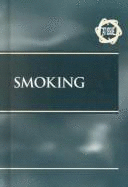 Smoking - Greenhaven Press, and Swisher, Karin L (Editor)