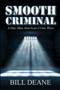 Smooth Criminal: A One-Man American Crime Wave