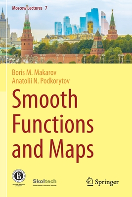 Smooth Functions and Maps - Makarov, Boris M., and Podkorytov, Anatolii N., and Tsilevich, Natalia (Translated by)