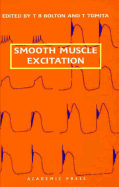 Smooth Muscle Excitation - Bolton, T B (Editor), and Tomita, Tadao (Editor)