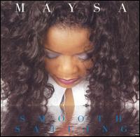 Smooth Sailing - Maysa