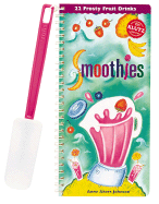 Smoothies: 22 Frosty Fruit Drinks
