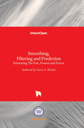 Smoothing, Filtering and Prediction: Estimating The Past, Present and Future