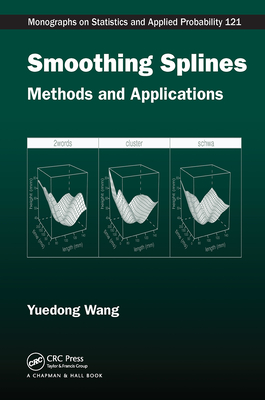 Smoothing Splines: Methods and Applications - Wang, Yuedong