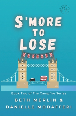 S'more to Lose - Modafferi, Danielle, and Merlin, Beth
