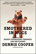 Smothered in Hugs: Essays, Interviews, Feedback, and Obituaries