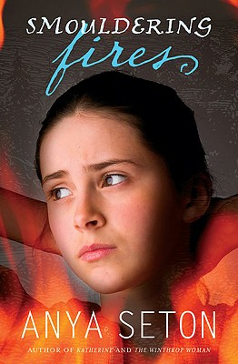 Smouldering Fires - Seton, Anya
