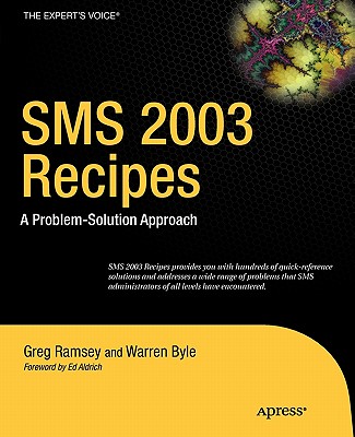 SMS 2003 Recipes: A Problem-Solution Approach - Ramsey, Greg, and Byle, Warren