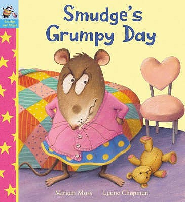 Smudge's Grumpy Day - Moss Miriam, and Chapman Lynne