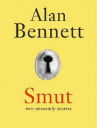 Smut - Bennett, Alan