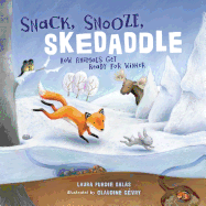 Snack, Snooze, Skedaddle: How Animals Get Ready for Winter