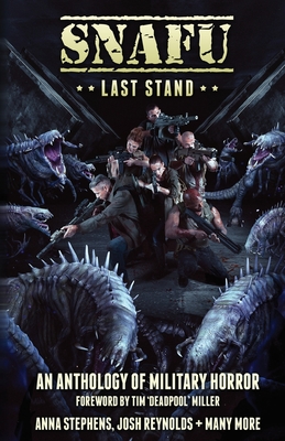 Snafu: Last Stand - Spedding, Amanda J (Editor), and Summers, Matthew (Editor), and Miller, Tim (Introduction by)