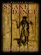 Snake Dance: A Western Story