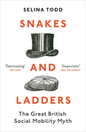 Snakes and Ladders: The great British social mobility myth