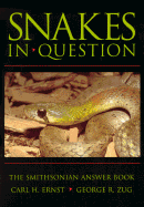 Snakes in Question: The Smithsonian Answer Book