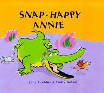 Snap-happy Annie - Crebbin, June