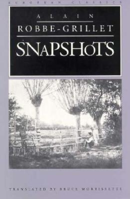 Snapshots - Robbe-Grillet, Alain, and Morrissette, Bruce (Translated by)