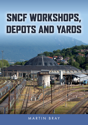 Sncf Workshops, Depots and Yards - Bray, Martin