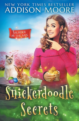 Snickerdoodle Secrets - Moore, Addison
