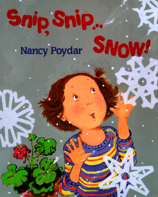 Snip, Snip ... Snow! - Poydar, Nancy