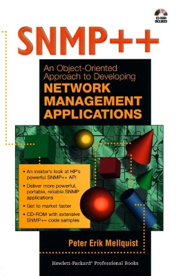 SNMP++: An Object-Oriented Approach to Developing Network Management Applications (Bk/CD-ROM) - Mellquist, Peter, and Hewlett-Packard Company