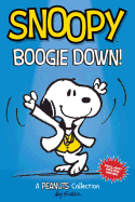 Snoopy: Boogie Down!: A PEANUTS Collection