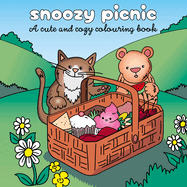 Snoozy Picnic: A cute and cozy colouring book