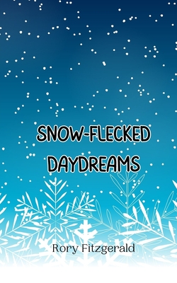 Snow-Flecked Daydreams - Fitzgerald, Rory