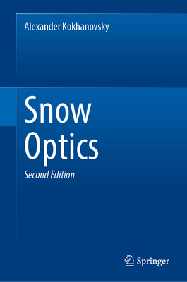 Snow Optics - Kokhanovsky, Alexander