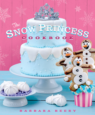 Snow Princess Cookbook - Beery, Barbara